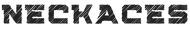 Neckaces